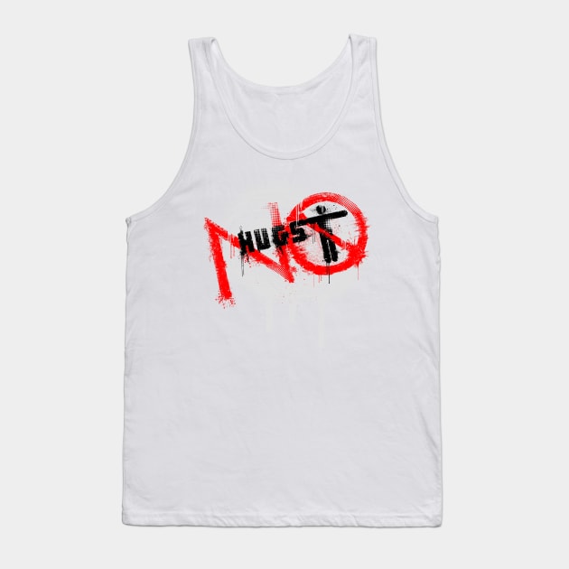 No Hugs Tank Top by trev4000